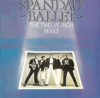 Spandau Ballet - The Twelve Inch Mixes