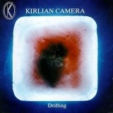 Kirlian Camera - Drifting