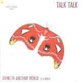 Talk Talk - Living in Another World (US Remix)