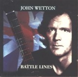 John Wetton - Battle Lines