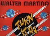 Walter Martino - Turn It On