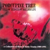 Porcupine Tree - Yellow Hedgerow Dreamscape