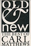 Carl Matthews - Old & New