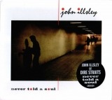 John Illsley - Never Told a Soul